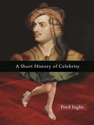 cover image of A Short History of Celebrity